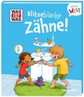 Cover: WAS IST WAS Meine Welt Band 18 Blitzeblanke Z&auml;hne! - Tessloff Verlag Ragnar Tessloff GmbH & Co. KG