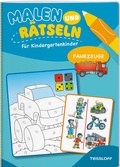 Cover: Malen und R&auml;tseln f&uuml;r Kindergartenkinder. Fahrzeuge - Tessloff Verlag Ragnar Tessloff GmbH & Co. KG