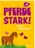 Cover: Pferdestark! R&auml;tsel- und Malspa&szlig; - Tessloff Verlag Ragnar Tessloff GmbH & Co. KG