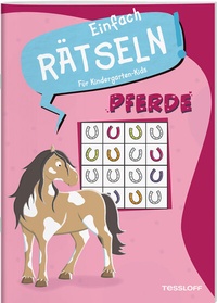 Abbildung von: Einfach Rätseln! Für Kindergarten-Kids. Pferde - Tessloff Verlag Ragnar Tessloff GmbH & Co. KG