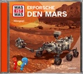 Cover: WAS IST WAS H&ouml;rspiel. Erforsche den Mars - Tessloff Verlag Ragnar Tessloff GmbH & Co. KG