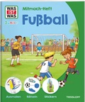 Cover: WAS IST WAS Junior Mitmach-Heft Fu&szlig;ball - Tessloff Verlag Ragnar Tessloff GmbH & Co. KG