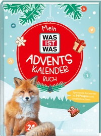 Abbildung von: Mein WAS IST WAS Adventskalenderbuch 3 - Tessloff Verlag Ragnar Tessloff GmbH & Co. KG