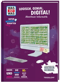 Abbildung von: WAS IST WAS Naturwissenschaften easy! Logisch, genial, digital! Abenteuer Informatik - Tessloff Verlag Ragnar Tessloff GmbH & Co. KG