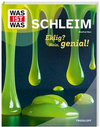 Abbildung von: WAS IST WAS Schleim. Eklig? Nein, genial! - Tessloff Verlag Ragnar Tessloff GmbH & Co. KG