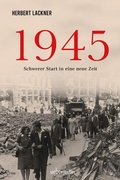 Abbildung von: 1945 - Schwerer Start in eine neue Zeit - Carl Ueberreuter Verlag