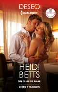 Cover: Sin dejar de amar - Deseo y traici&oacute;n - Harlequin, una divisi&oacute;n de HarperCollins Ib&eacute;rica, S.A.