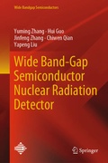 Cover: Wide Band-Gap Semiconductor Nuclear Radiation Detector - Springer