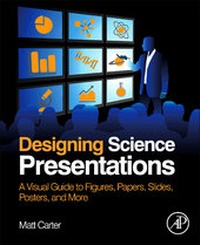 Enlarge image Cover: Designing Science Presentations - Academic Press