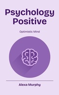 Abbildung von: Psychology Positive - Alexa Murphy