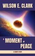 Cover: A Moment of Peace (A Short Story) - Griffington House