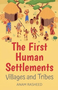 Abbildung von: The First Human Settlements - Anam Rasheed