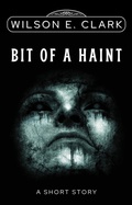 Cover: Bit of a Haint (A Short Story) - Griffington House