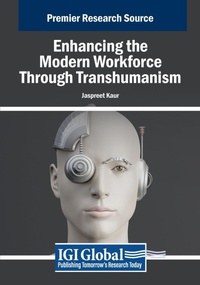 Enlarge image Cover: Enhancing the Modern Workforce Through Transhumanism - Business Science Reference