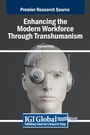 Cover: Enhancing the Modern Workforce Through Transhumanism - IGI Global