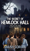 Cover: The Secret of Hemlock Hall - Shana Gorian, Author