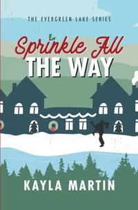Enlarge image Cover: Sprinkle All the Way - Kayla Martin Romance Author