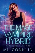 Cover: The Mage Vampire Hybrid - Paranormals of Ahl