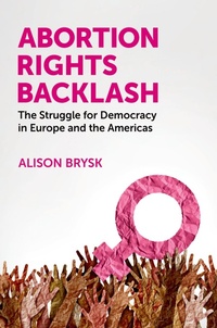 Enlarge image Cover: Abortion Rights Backlash - Oxford University Press Inc