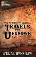 Cover: The Scrolls of Vilenzia - A Vellum - Travels Yet Unknown - Wesley Michael Henshaw
