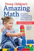 Cover: Young Children's Amazing Math - Teachers' College Press