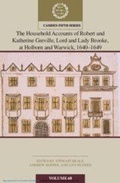 Cover: The Household Accounts of Robert and Katherine Greville, Lord and Lady Brooke, at Holborn and Warwick, 1640-1649: Volume 68 - Cambridge University Press