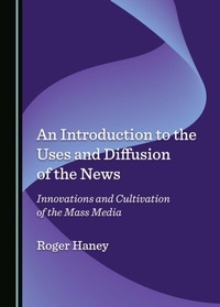 Abbildung von: Introduction to the Uses and Diffusion of the News - Cambridge Scholars Publishing