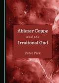 Cover: Abiezer Coppe and the Irrational God - Cambridge Scholars Publishing