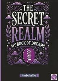Enlarge image Cover: The Secret Realm - My Book of Dreams Journal - Creative Fun Time - Udesme