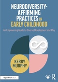 Cover: Neurodiversity-Affirming Practices in Early Childhood - Routledge