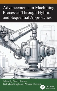 Enlarge image Cover: Advancements in Machining Processes Through Hybrid and Sequential Approaches - CRC Press