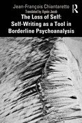 Cover: The Loss of Self: Self-Writing as a Tool in Borderline Psychoanalysis - Routledge