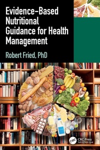 Enlarge image Cover: Evidence-based Nutritional Guidance for Health Management - CRC Press