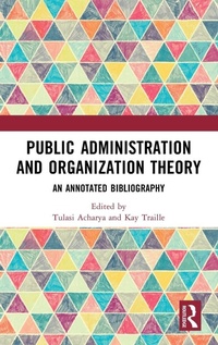 Enlarge image Cover: Public Administration and Organization Theory - Routledge India