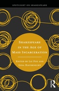 Cover: Shakespeare in the Age of Mass Incarceration - Routledge