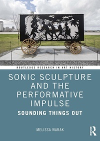 Abbildung von: Sonic Sculpture and the Performative Impulse - Routledge
