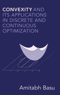 Cover: Convexity and its Applications in Discrete and Continuous Optimization - Cambridge University Press