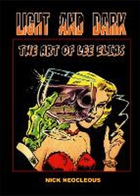 Abbildung von: Light and Dark the Art of Lee Elias - Moonage books