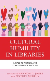 Abbildung von: Cultural Humility in Libraries - Bloomsbury eBooks US