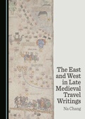 Bild: East and West in Late Medieval Travel Writings - Cambridge Scholars Publishing