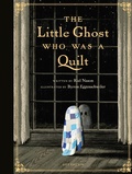 Cover: The Little Ghost Who Was a Quilt - Gift Edition - Tundra Books