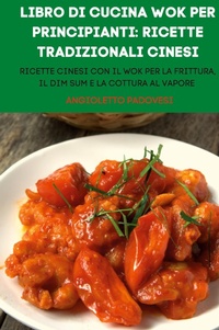 Abbildung von: Libro Di Cucina Wok Per Principianti - Angioletto Padovesi