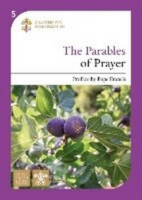 Enlarge image Cover: The Parables of Prayer - Catholic Truth Society