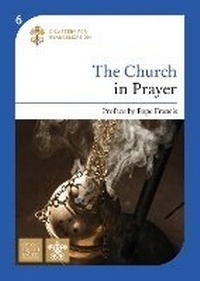 Enlarge image Cover: The Church in Prayer - Catholic Truth Society