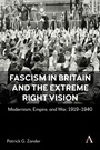 Cover: Fascism in Britain and the Extreme Right Vision - Anthem Press