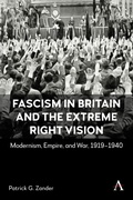 Cover: Fascism in Britain and the Extreme Right Vision - Anthem Press