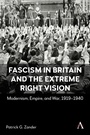 Cover: Fascism in Britain and the Extreme Right Vision - Anthem Press