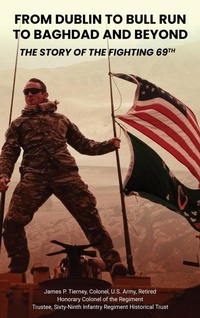 Abbildung von: From Dublin to Bull Run to Baghdad and Beyond - James P. Tierney