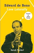 Cover: Edward de Bono: Love Laterally - Supernova Books