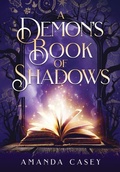 Cover: A Demon's Book of Shadows - Amanda Casey
